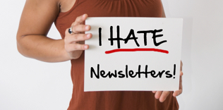 I Hate Newsletters - Email Marketing Tips for Small Business